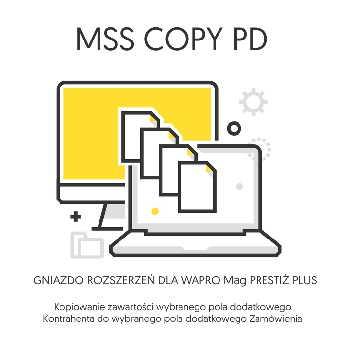 MSS COPY PD-Kopiowanie zawartości wybranego pola dodatk. Kontrahenta do pola dodatk. zamówienia 